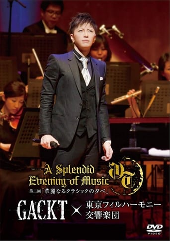 Gackt X Tokyo Philharmonic Orchestra Part II -A Splendid Evening of Classic-