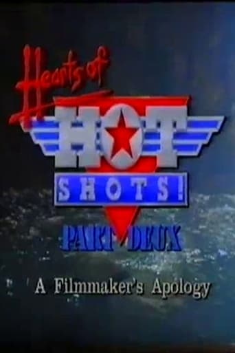 Hearts of Hot Shots! Part Deux—A Filmmaker's Apology
