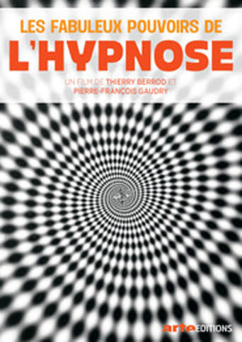 Les fabuleux pouvoirs de l'hypnose