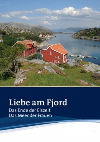 Liebe am Fjord: Das Ende der Eiszeit