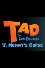 Tad the Lost Explorer and the Mummy's Curse
