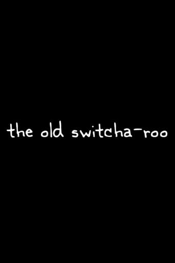 The Old Switcha-roo